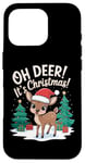 iPhone 16 Pro Oh Deer It's Christmas Pun Funny Xmas Day Quote Phrase Cute Case