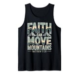 Faith Can Move Mountains Matthew 17:20 KJV Bible Verse Tank Top