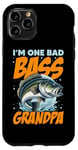 iPhone 11 Pro I'M ONE BAD BASS GRANDPA, for the fishing grandfather Case