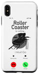 iPhone XS Max Roller Coaster Phone Display Roller Coaster Is Calling I Case