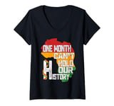 Womens Black History Month One Month Cant Hold Our History V-Neck T-Shirt