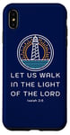 Coque pour iPhone XS Max Let Us Walk in the Light of the Lord Isaiah Verse Bible Cadeau