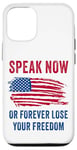 Coque pour iPhone 12/12 Pro Speak Now or Forever Lose Your Freedom – Free Speech USA