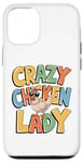 Coque pour iPhone 12/12 Pro Crazy Chicken Lover Hen Mom, Farm Fresh Eggs Farmer