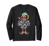 The Child Life Specialist Elf Funny Christmas Matching Elf Long Sleeve T-Shirt