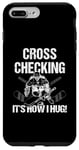 Coque pour iPhone 7 Plus/8 Plus Cross Checking It's How I Hug Joueur de hockey sur glace