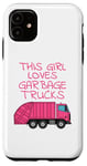 iPhone 11 This Girl Loves Garbage Trucks, Female Truck Driver Case