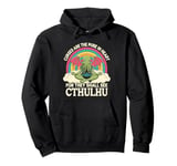 Funny Cthulhu Mythos Quote, Retro Yoga Cthulhu Pullover Hoodie