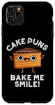 iPhone 11 Pro Max Cake Puns Bake Me Smile Funny Food Pun Case