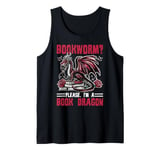 Dragon Bookworm? Please, I'm A Book Dragon Tank Top