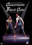 Concertante &amp; Black Cake DVD