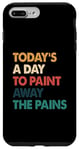 iPhone 7 Plus/8 Plus Art Therapy Quote Paint Away The Pains Retro Case