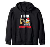 I Dig Christmas, Digger With A Santa Hat, Funny Xmas Zip Hoodie