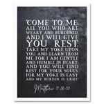 Matthew 11:28-30 Come to Me All You Who Are Weary I will Give You Rest Christian Bible Verse Quote Scripture Typography Art Print Framed Poster Wall D