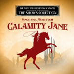 West End Orchestra  Songs &amp; Music From Calamity Jane  CD