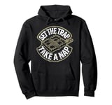 Trapping - Set The Trap - Hunting Trapper Pullover Hoodie