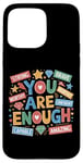 iPhone 15 Pro Max You Are Enough Dear Person Motivational Inspiring Hope Core Case