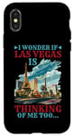 Coque pour iPhone X/XS I Wonder If Las Vegas Is Thinking Of Me Too… ----