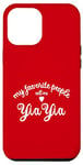 iPhone 12 Pro Max My Favorite People Call Me YIAYIA Greek Grandma Greece yaya Case