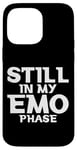 Coque pour iPhone 14 Pro Max Still In My Emo Phase Musique alternative de style gothique