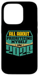 iPhone 14 Pro All About Prioritizing Myself In 2025 Mindfulness Self Love Case