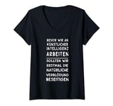 Womens Before We Work on Artificial Intelligence. Funny V-Neck T-Shirt