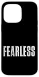 Coque pour iPhone 14 Pro Max Tee-shirt sans peur, citations de motivation intrépides et fortes