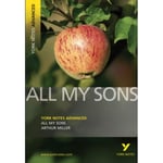 All My Sons: York Notes Advanced everything you need to catch up, study and prepare for and 2023 and 2024 exams and assessments (häftad, eng)