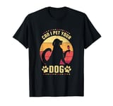 Can I Pet Your Dog T-Shirt