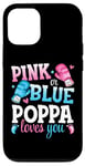 iPhone 13 Pro Pink Or Blue Poppa Loves You Boxing Gender Reveal Party Case