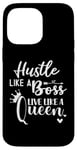 iPhone 14 Pro Max I am the Boss Queen Mom Hustle Like a Boss Live Like a Queen Case