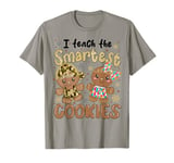 I Teach The Smartest Cookies Gingerbread Teacher Christmas T-Shirt