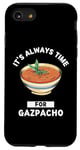 Coque pour iPhone SE (2020) / 7 / 8 Gaspacho Food Lover It's Always Time For Eating Gazpacho