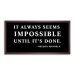 Wee Blue Coo Nelson Mandela Always Seems Impossible Quote Long Panel Framed Wall Art Print