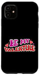 iPhone 11 Be My Valentine Love Message Case