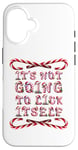 Coque pour iPhone 16 It's Not Going To Lick Itself. Bâton de sucre d'orge amusant pour Noël