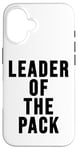 iPhone 16 Leader of the Pack Sign Wolf Mom Wolf Dad Leader of the Pack Case