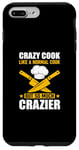 iPhone 7 Plus/8 Plus Crazy Cook Like A Normal Cook But So Much Crazier Crazy Cook Case