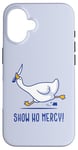 iPhone 16 Silly goose show no mercy Case