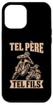 Coque pour iPhone 13 Pro Max Tel père tel fils accessoire motocross motard humour