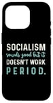 Coque pour iPhone 16 Pro Anti-éveil politique conservateur - Le socialisme ne fonctionne pas