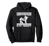 Kickboxing Is My Therapy Funny Kickboxer Pullover Hoodie