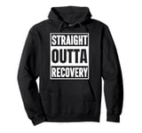 Embrace the Comeback: Straight Outta Recovery Pullover Hoodie