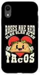 iPhone XR Funny Valentines Day Roses Are Red Blah Taco Lover Foodie Case