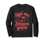 Romantic Valentines Day Quotes Singles Awareness Funny Memes Long Sleeve T-Shirt