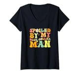 Womens Groovy Spoiled By My Blue Collar Man Funny Blue Collar wife V-Neck T-Shirt