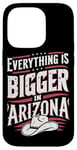 iPhone 14 Pro Arizona USA State Everything Is Bigger In Arizona America Case