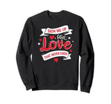 Romantic Valentines Day Quotes Singles Awareness Funny Memes Sweatshirt