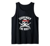 Surrender The Booty Pirate Skeleton Joke Festival Men Women Tank Top