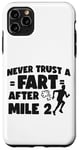 iPhone 11 Pro Max Running Runner Half Marathon Never Trust A Fart After Mile 2 Case